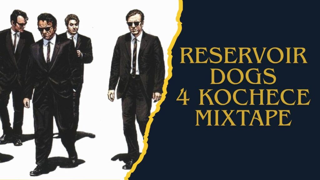 Visual representation of "Reservoir Dogs 4 Kochece Mixtape," highlighting dynamic design and references to the movie's themes.